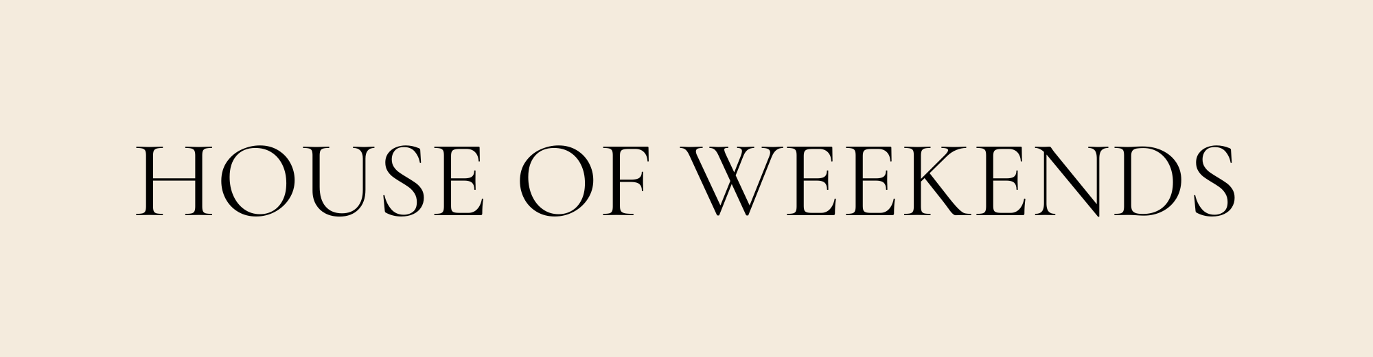 House of Weekends